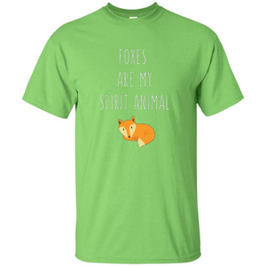 Foxes Are My Spirit Animal Fox T-Shirt