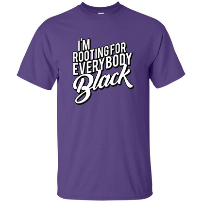 I'm Rooting For Everybody Black T Shirt Purple