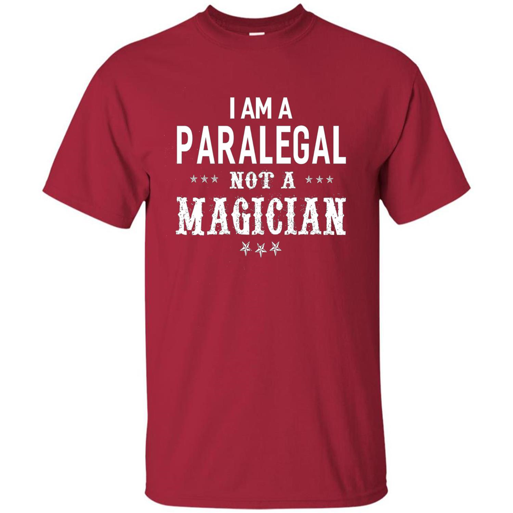 I'm A Paralegal Not A Magician T-shirt Cardinal