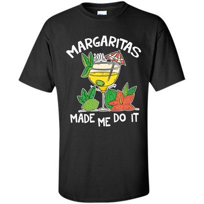 Margaritas Made Me Do It T-shirt Black
