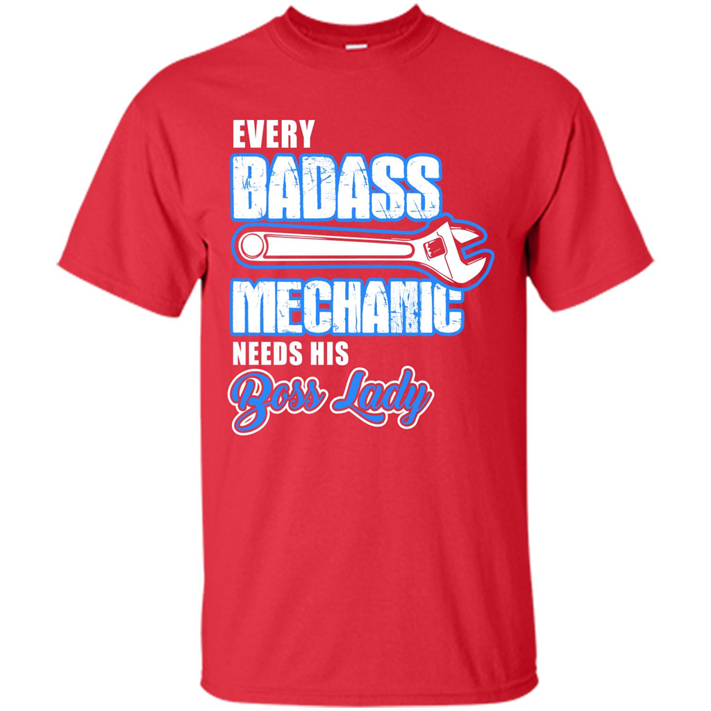 Every Badass Mechanic Needs His Boss Lady T-shirt Red