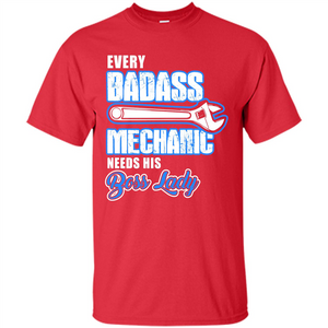 Every Badass Mechanic Needs His Boss Lady T-shirt