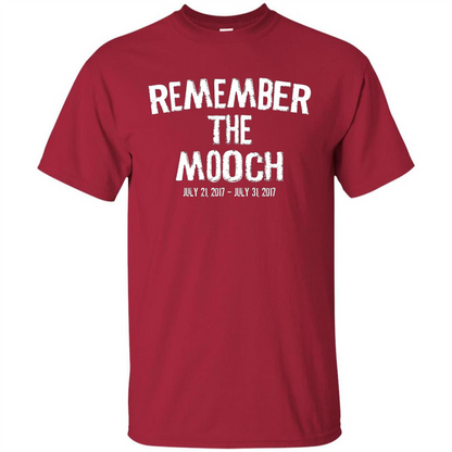 Funny A Political T Shirt Remember The Mooch T-shirt Cardinal