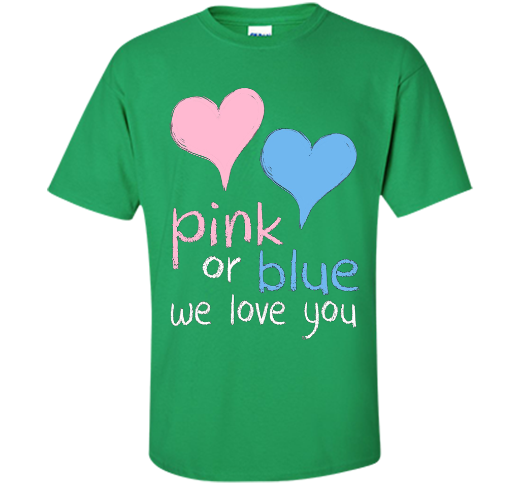 Pink Or Blue We Love You Baby Shower Gender Reveal Cute shirt Irish Green