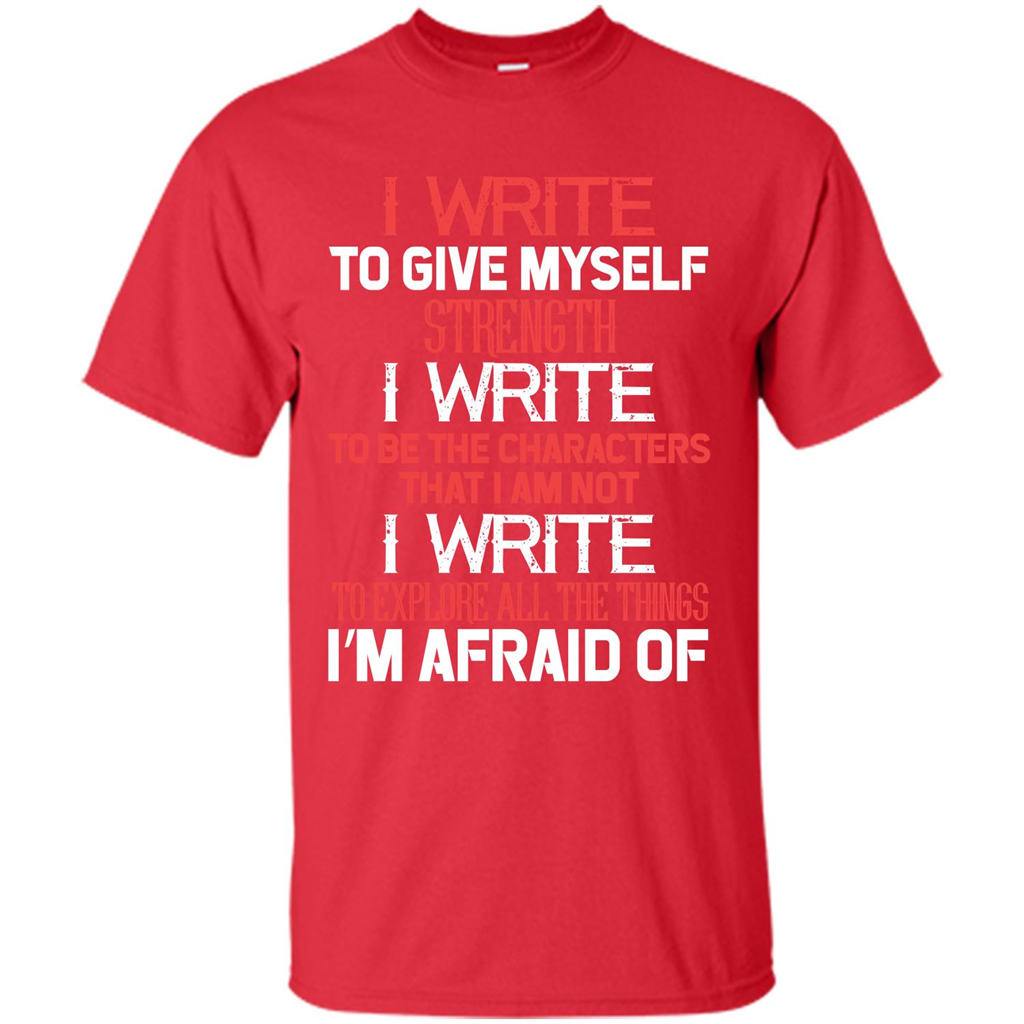 Motivational T-shirt I Write To Give Myself Strength Red