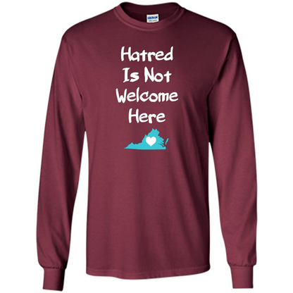 Hatred Is Not Welcome Here T-shirt Maroon