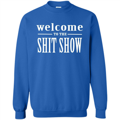 Welcome To The Shit Show T-shirt Royal