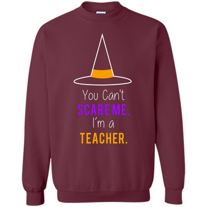 You Can't Scare Me I'm A Teacher T-shirt Funny Halloween T-Shirt Maroon