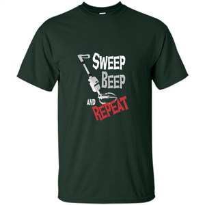 Metal Detector Gold Detecting Sweep Beep Repeat Funny T-shirt