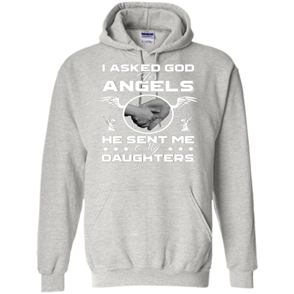 Mom Dad T-shirt I Asked God For Angels He Sent Me My Daughters Ash