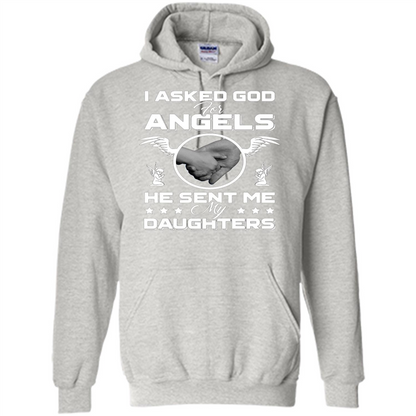 Mom Dad T-shirt I Asked God For Angels He Sent Me My Daughters Ash