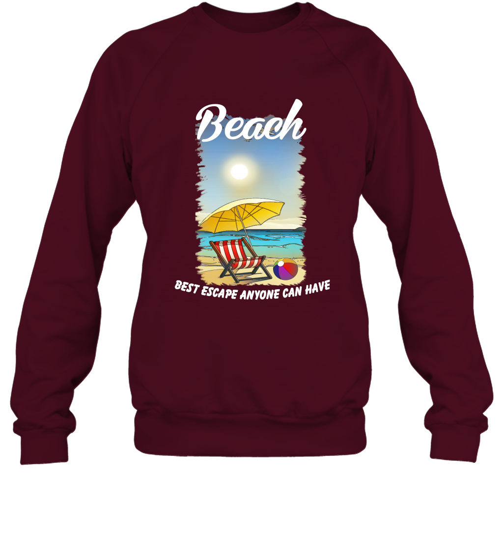 Beach Best Escape Anyone Can Have Summer Holiday Shirt Sweatshirt Maroon