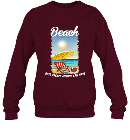 Beach Best Escape Anyone Can Have Summer Holiday Shirt Sweatshirt Maroon