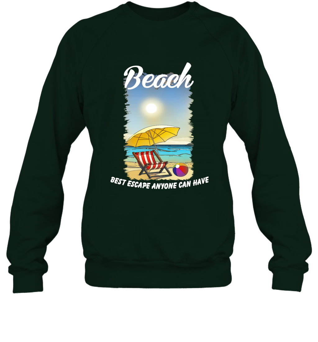 Beach Best Escape Anyone Can Have Summer Holiday Shirt Sweatshirt Forest