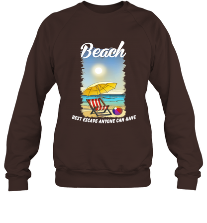 Beach Best Escape Anyone Can Have Summer Holiday Shirt Sweatshirt Dark Chocolate