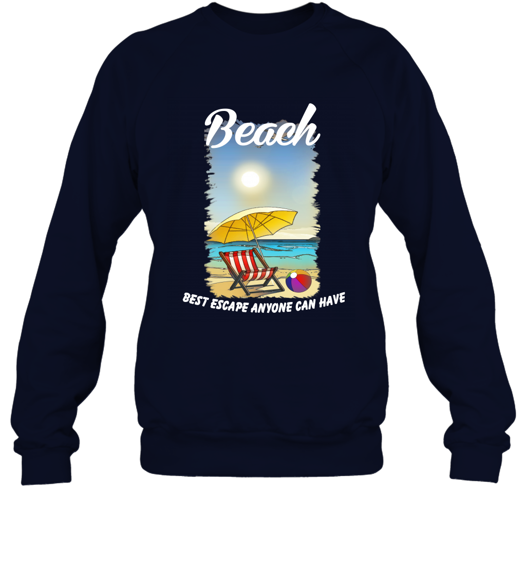 Beach Best Escape Anyone Can Have Summer Holiday Shirt Sweatshirt Navy