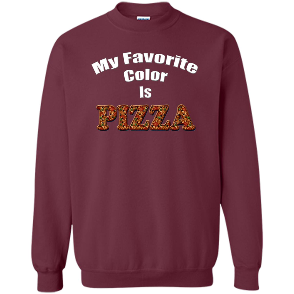 Funny Pizza T-shirt My Favorite Color Is Pizza T-shirt Maroon