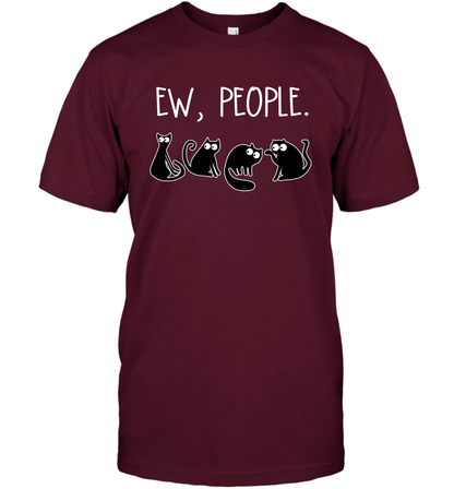 Cats Saying Ew People Cat Lovers Shirt T-Shirt Maroon
