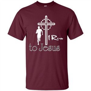 Christian T-shirt I Run To Jesus T-shirt