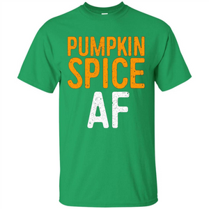 Pumpkin Spice AF T-shirt