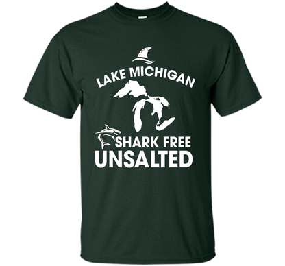 Lake Michigan T-Shirt Unsalted Shark Free Great Lakes T-shirt Forest Green