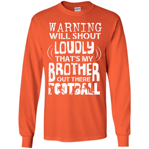 Football T-shirt That's My Brother Out There Football