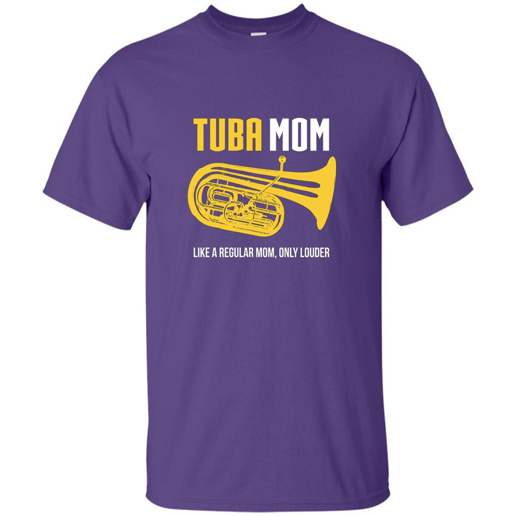 Tuba Mom T-shirt Like A Regular Mom Only Louder Purple