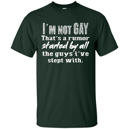LGBTQ T-shirt I‰۪m Not Gay That‰۪s A Rumor Forest Green