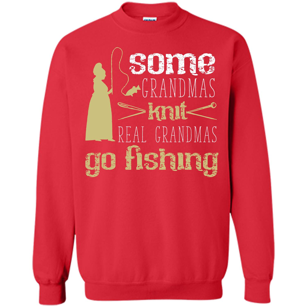 Nana T-shirt Some Grandmas Knit Real Grandmas Go Fishing Red
