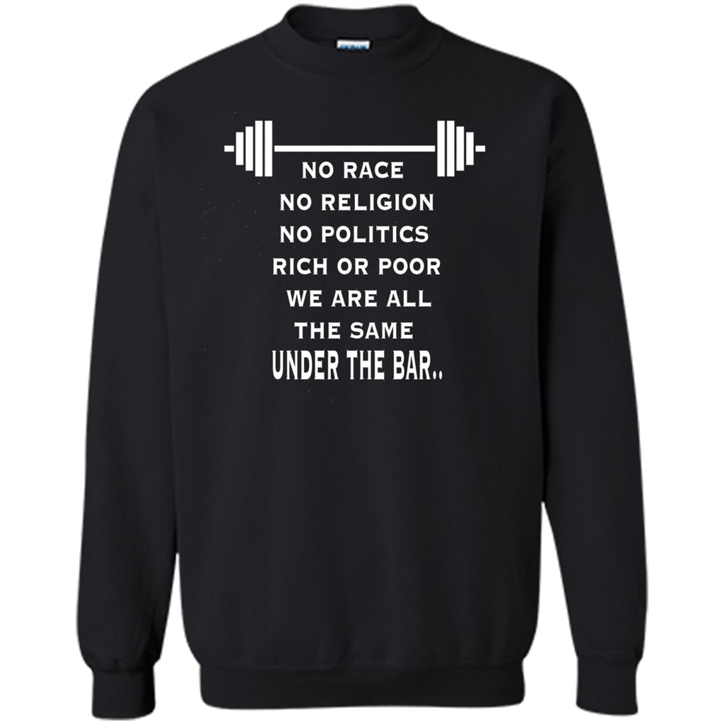 No Hate Weightlifting T-shirt No Race No Religion No Politics Rich Or Poor Black