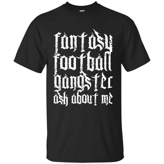 Fantasy Football T-shirt Fantasy Football Gangster Ask About Me Black