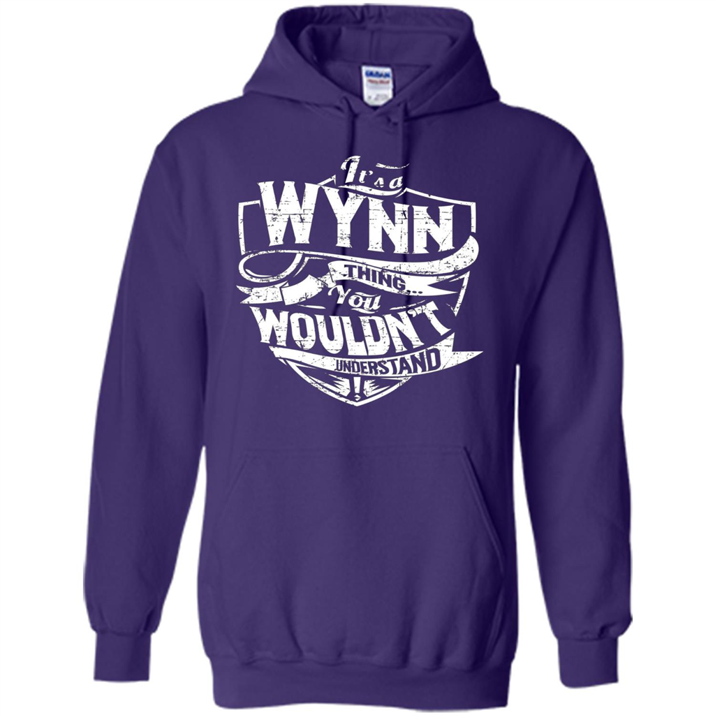 It's A Wynn Thing You Wouldn't Understand T-Shirt
