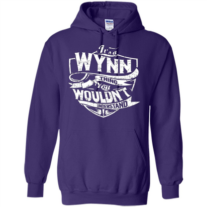 It's A Wynn Thing You Wouldn't Understand T-Shirt