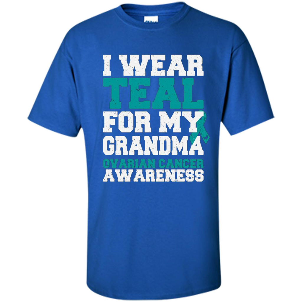 Cancer Awarenesss T-shirt I Wear Teal For My Grandma Ovarian Cancer Awareness Royal