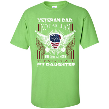 Veteran Dad T-shirt Don't Mess With My Daughter Lime