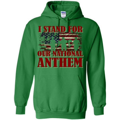 Military T-shirt I Stand For Our National Anthem T-shirt Irish Green
