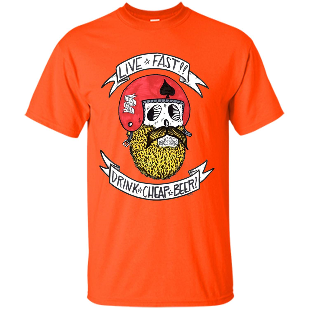Live Fast Drink Cheap Beer T-Shirt Orange
