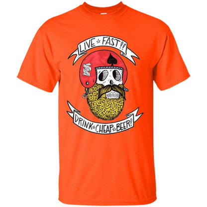 Live Fast Drink Cheap Beer T-Shirt Orange
