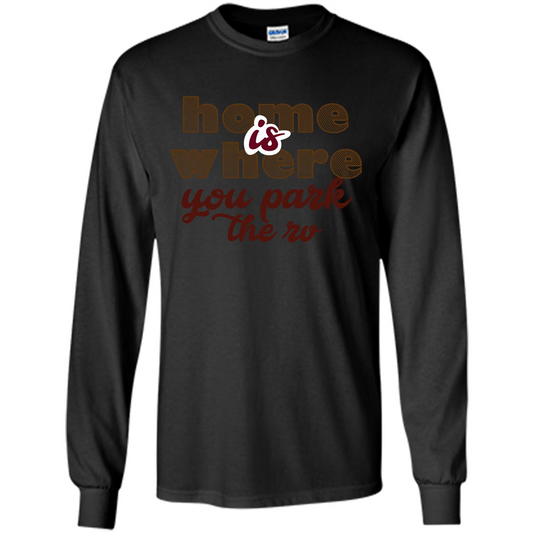 Home Is Where You Park The Rv T-shirt Black