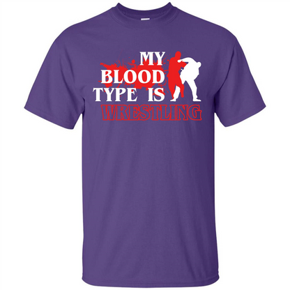 Wrestling T-shirt My Blood Type Is Wrestling Purple