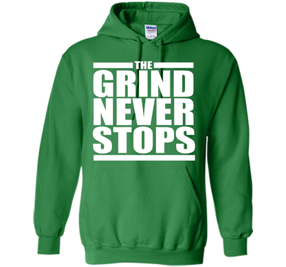 The Grind Never Stops T-shirt Irish Green