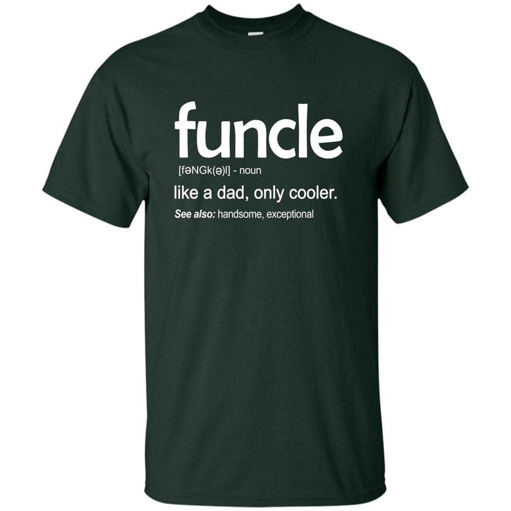 Funcle Definition T-shirt Funny Gift For Uncle Forest Green