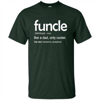 Funcle Definition T-shirt Funny Gift For Uncle Forest Green