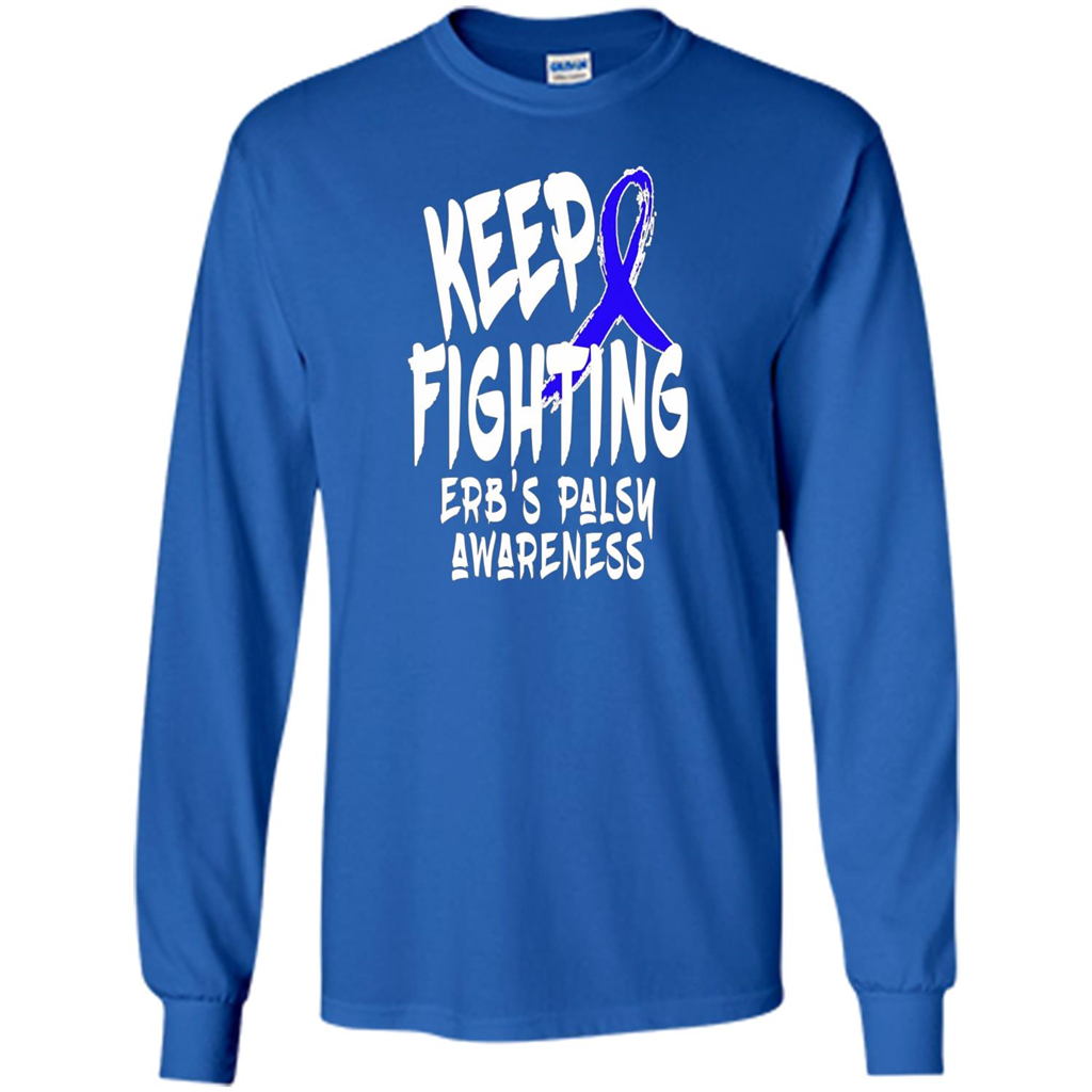 Keep Fighting ERBS Palsy Support and Awareness T-shirt Royal