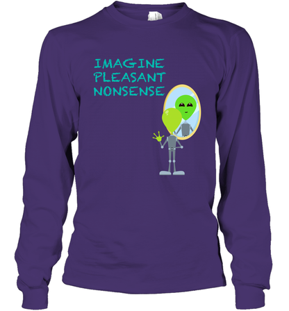 Imagine Plaeasant Nonsense Shirt Long Sleeve T-Shirt Long Sleeve T-Shirt Purple