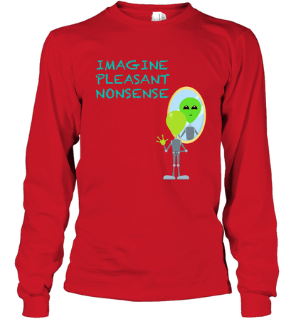 Imagine Plaeasant Nonsense Shirt Long Sleeve T-Shirt Long Sleeve T-Shirt Red