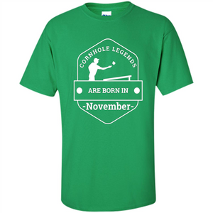 Cornhole Legends Are Born In November T-shirt