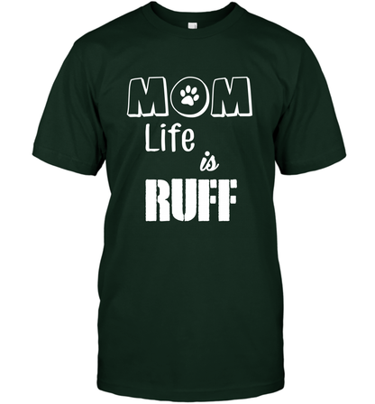 Mom Life Is Ruff Shirt Mommy Shirt T-Shirt T-Shirt Forest Green
