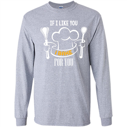 Baking T-shirt If I Like You I Bake For You Sport Grey