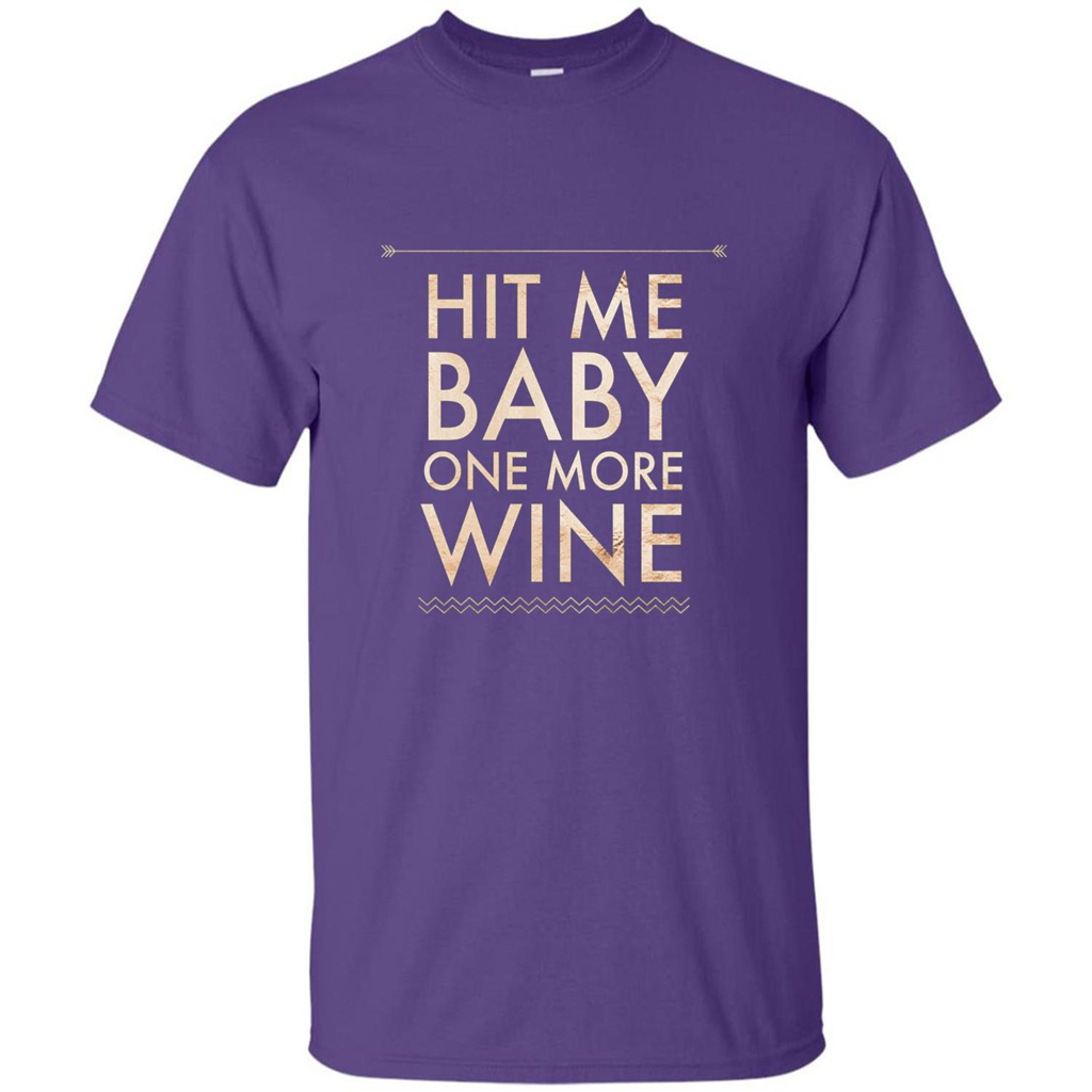 Wine T-shirt Hit Me Baby One More Wine T-shirt Purple